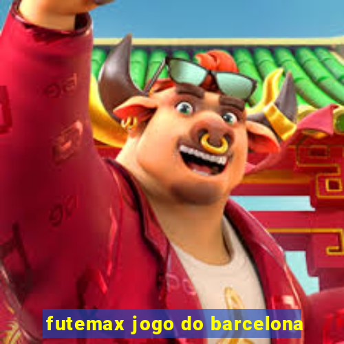 futemax jogo do barcelona